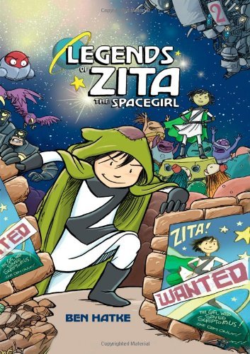 Cover for Ben Hatke · Legends of Zita the Spacegirl - Zita the Spacegirl (Hardcover Book) (2012)