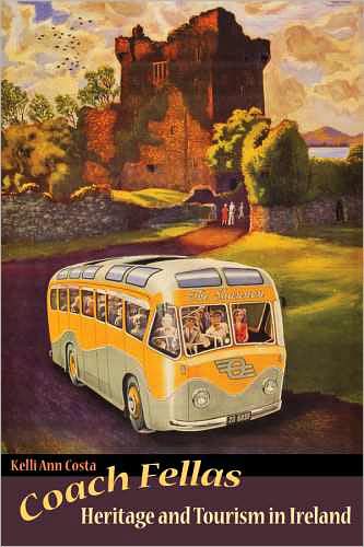 Cover for Kelli Ann Costa · Coach Fellas: Heritage and Tourism in Ireland - Heritage, Tourism, and Community (Hardcover Book) (2009)