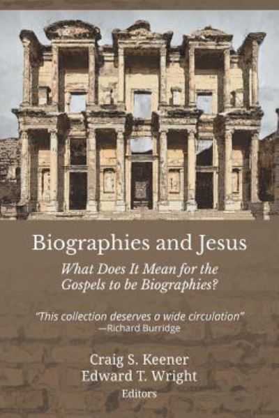 Biographies and Jesus - Craig S Keener - Books - Emeth Press - 9781609471064 - October 31, 2016