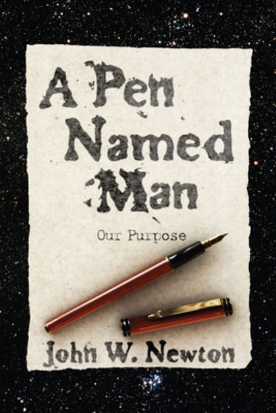 Cover for John W. Newton · Pen Named Man (Book) (2011)