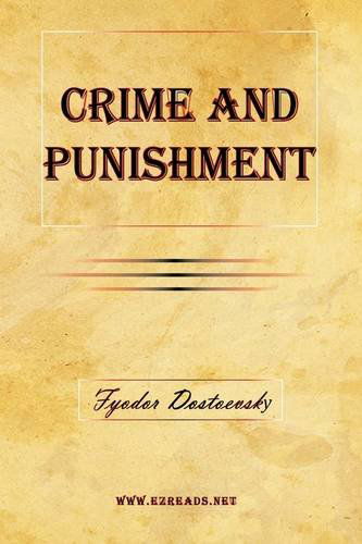 Crime and Punishment - Fyodor Mikhailovich Dostoevsky - Kirjat - EZreads Publications, LLC - 9781615340064 - tiistai 24. helmikuuta 2009