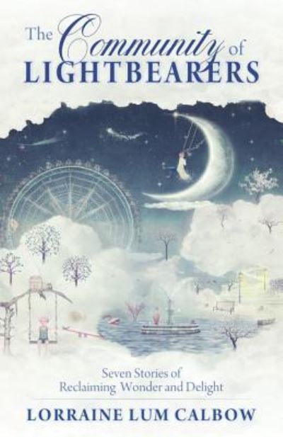 Community of Lightbearers - Lorraine Lum Calbow - Books - Red Wheel/Weiser - 9781618521064 - March 7, 2016
