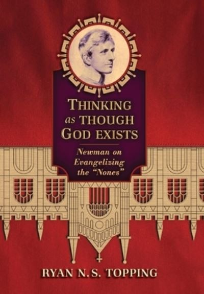 Cover for Ryan N. S. Topping · Thinking as Though God Exists (Book) (2023)