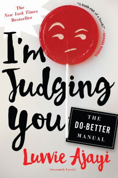 Cover for Luvvie Ajayi · I'M Judging You: The Do-Better Manual (Pocketbok) (2016)