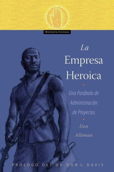 Cover for Don Allsman · La Empresa Heroica (Pocketbok) (2017)