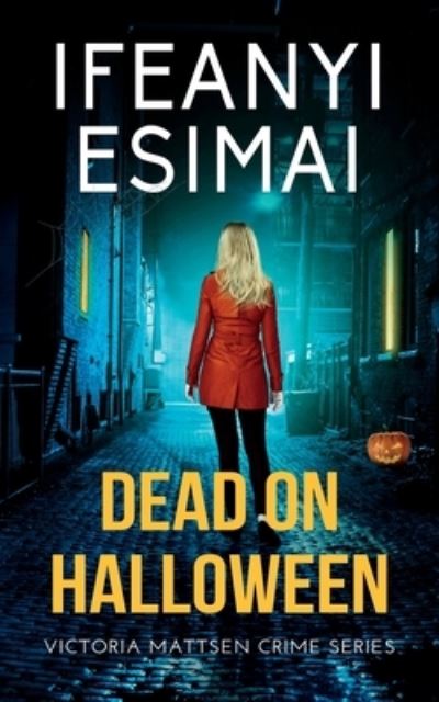 Cover for Ifeanyi Esimai · Dead on Halloween (Bok) (2023)