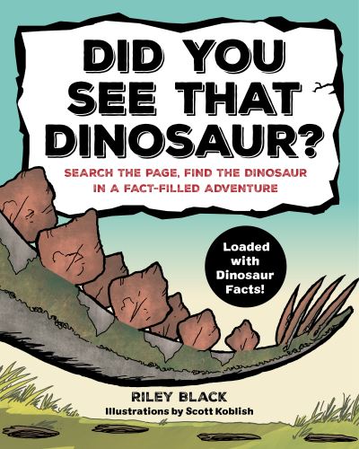 Cover for Riley Black · Did You See That Dinosaur? (Paperback Book) (2020)