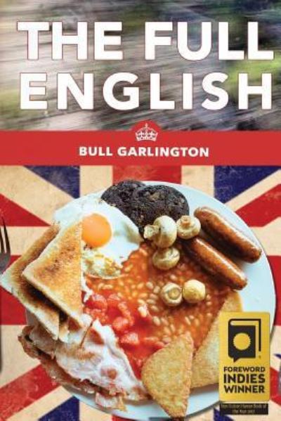 Cover for Bull Garlington · The Full English (Paperback Book) (2017)