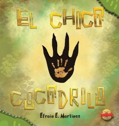 Cover for Efrain E Martinez · El Chico Cocodrilo (Paperback Book) (2019)