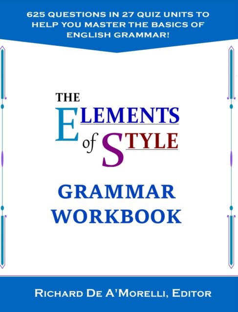 The Elements of Style - Richard De A'Morelli - Książki - Spectrum Ink Publishing - 9781643990064 - 1 września 2018