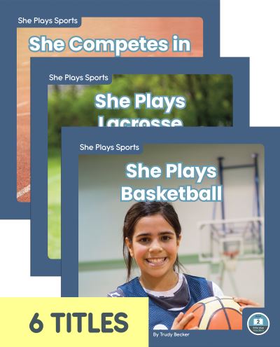 She Plays Sports (Set Of 6) - Trudy Becker - Książki - Little Blue House - 9781646197064 - 2023