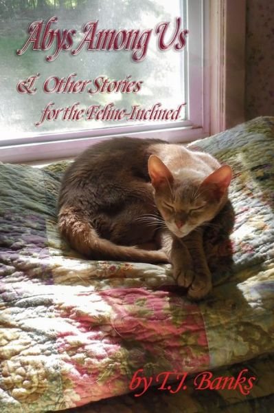 Cover for T J Banks · Abys Among Us &amp; Other Stories: For the Feline-Inclined (Paperback Bog) (2020)