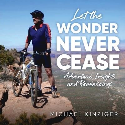 Cover for Michael Kinziger · Let The Wonder Never Cease (Taschenbuch) (2021)