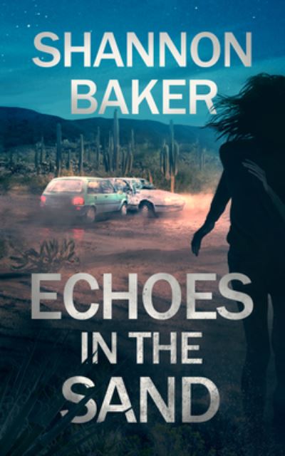 Cover for Shannon Baker · Echoes in the Sand (Book) (2019)