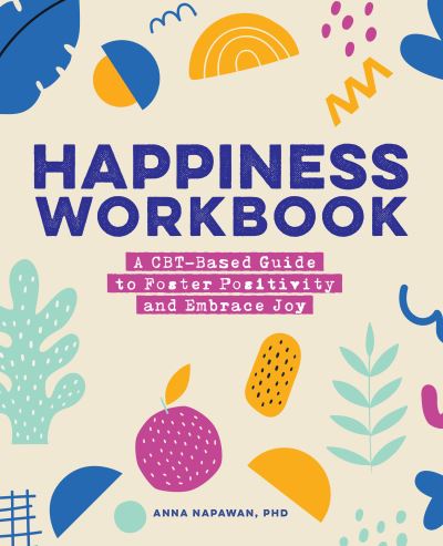 Cover for Anna Napawan PhD · Happiness Workbook (Paperback Book) (2021)