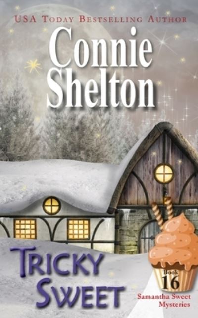 Cover for Connie Shelton · Tricky Sweet (Book) (2022)