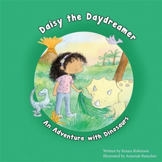 Cover for Keiara Robinson · Daisy the Daydreamer: An Adventure with Dinosaurs - An Adventure with Dinosaurs (Pocketbok) (2020)