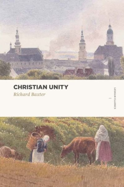 Cover for Baxter · Christian Unity (Pocketbok) (2017)