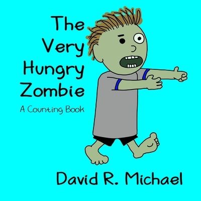 Cover for David R Michael · The Very Hungry Zombie (Taschenbuch) (2019)