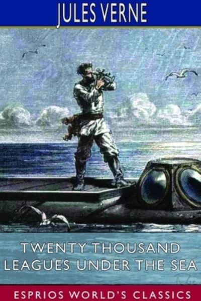 Cover for Jules Verne · Twenty Thousand Leagues Under the Sea (Esprios Classics) (Paperback Bog) (2024)