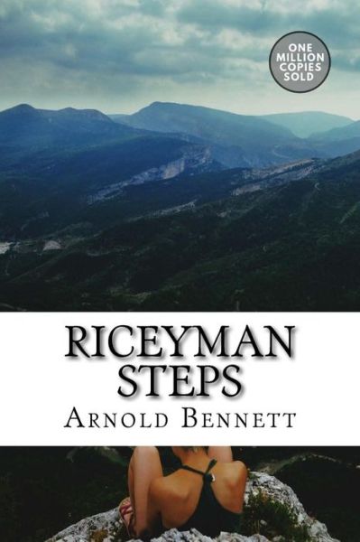 Riceyman Steps - Arnold Bennett - Books - Createspace Independent Publishing Platf - 9781717505064 - May 2, 2018