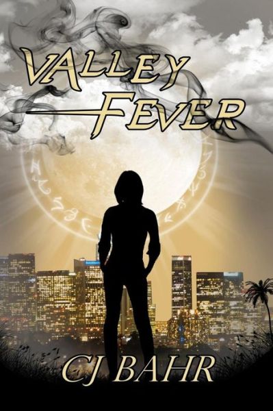 Valley Fever - C J Bahr - Books - Createspace Independent Publishing Platf - 9781719019064 - May 10, 2018