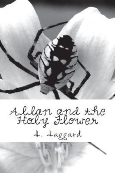 Cover for Sir H Rider Haggard · Allan and the Holy Flower (Taschenbuch) (2018)