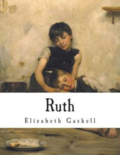 Cover for Elizabeth Cleghorn Gaskell · Ruth (Taschenbuch) (2018)