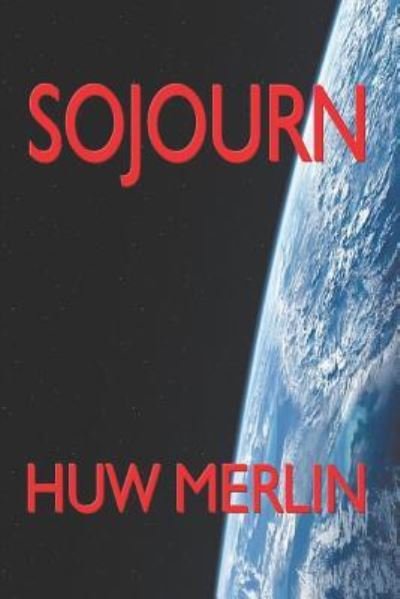 Cover for Huw Thomas Merlin · Sojourn (Pocketbok) (2018)