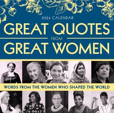Cover for Sourcebooks · 2024 Great Quotes From Great Women Boxed Calendar: Words from the Women Who Shaped the World (Calendar) (2023)