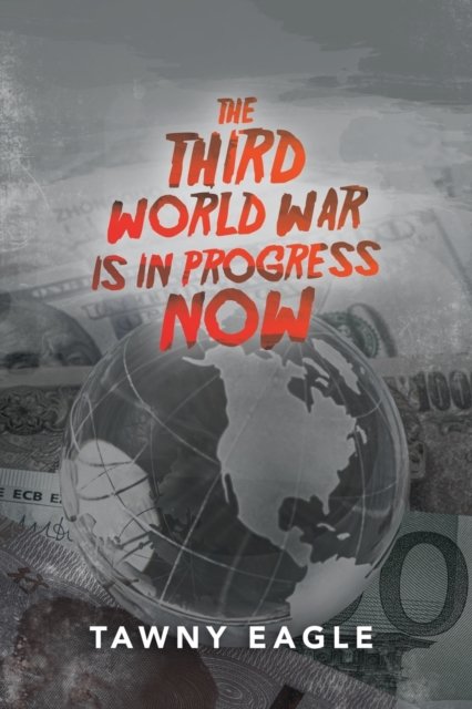 Cover for Tawny Eagle · The Third World War Is in Progress Now (Paperback Book) (2020)