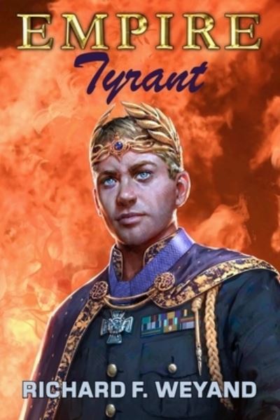 Cover for Richard F Weyand · Empire: Tyrant - Empire (Taschenbuch) (2019)