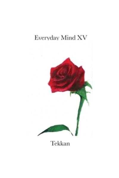 Cover for Tekkan · Everyday Mind XV - Everyday Mind (Pocketbok) [Ordinary Magic edition] (2020)