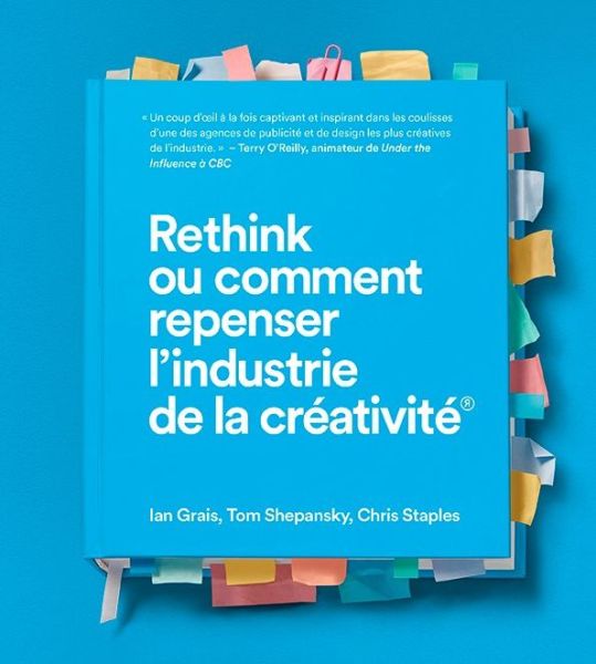 Cover for Ian Grais · Rethink Ou Comment Repenser l'Industrie de la Creativite (Hardcover Book) (2020)