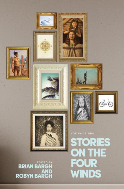Stories on the Four Winds - Brian Bargh - Books - Huia Publishers - 9781775503064 - November 30, 2016