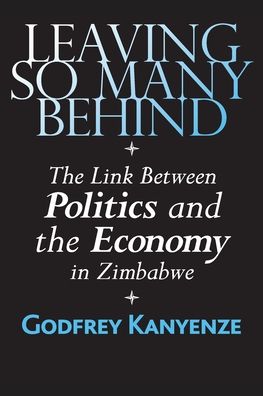 Cover for Godfrey Kanyenze · Zimbabwe : the Link Between Politics and the Economy (Book) (2022)