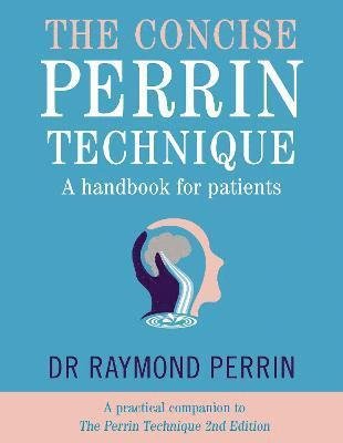 Cover for R Perrin · The Concise Perrin Technique: A Handbook for Patients (Paperback Bog) (2021)