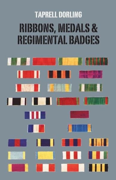 Cover for Taprell Dorling · Ribbons Medals and Regimental Badges (Paperback Book) (2014)