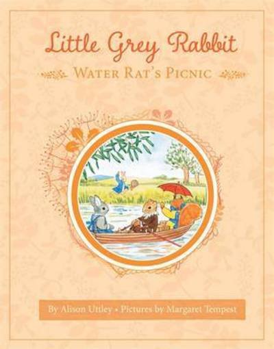 Cover for The Alison Uttley Literary Property Trust · Little Grey Rabbit: Water Rat's Picnic (Hardcover bog) (2016)