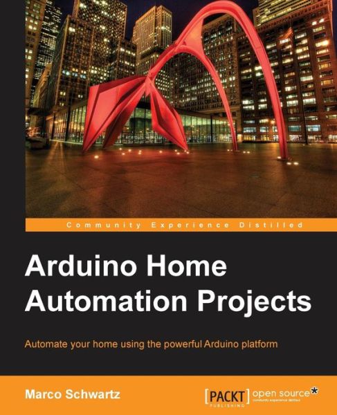 Cover for Marco Schwartz · Arduino Home Automation Projects (Book) (2014)