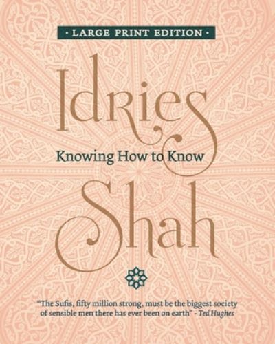 Knowing How to Know - Idries Shah - Books - ISF Publishing - 9781784794064 - May 26, 2020
