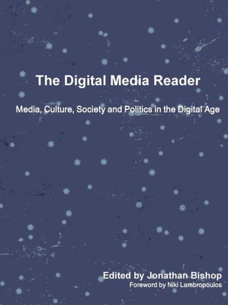 The Digital Media Reader - Jonathan Bishop - Books - The Crocels Press Limited - 9781785180064 - March 20, 2017