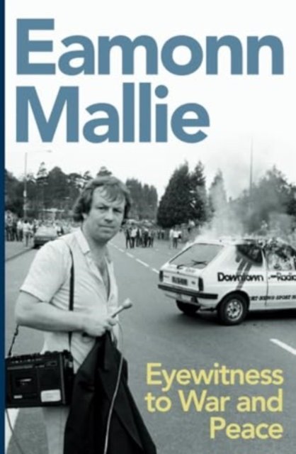 Cover for Eamonn Mallie · Eyewitness to War and Peace (Paperback Bog) (2024)