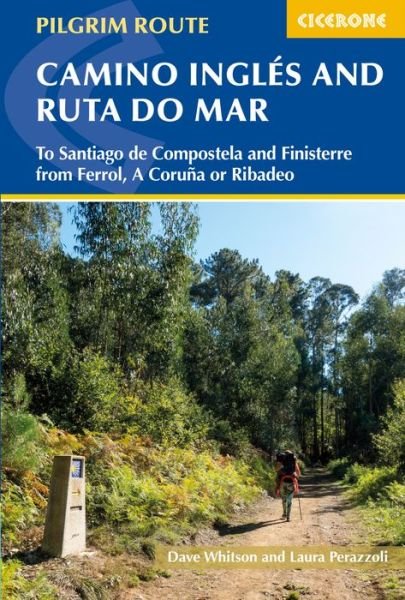 Cover for Dave Whitson · The Camino Ingles and Ruta do Mar: To Santiago de Compostela and Finisterre from Ferrol, A Coruna or Ribadeo (Paperback Bog) [3 Revised edition] (2019)