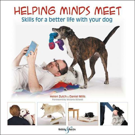 Cover for Daniel Mills · Helping Minds Meet: Skills for a Better Life with Your Dog (Paperback Book) (2019)