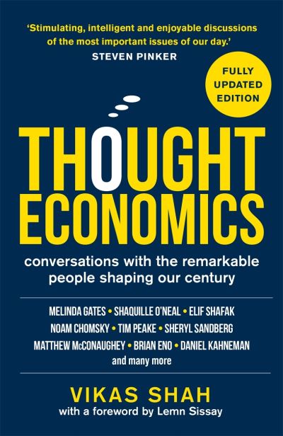 Thought Economics: Conversations with the Remarkable People Shaping Our Century - Vikas Shah - Książki - Michael O'Mara Books Ltd - 9781789294064 - 9 czerwca 2022