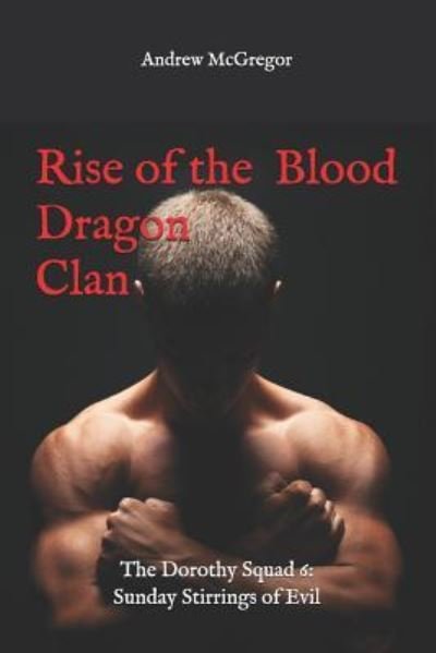 Cover for Andrew McGregor · Rise of the Blood Dragon Clan (Paperback Book) (2019)