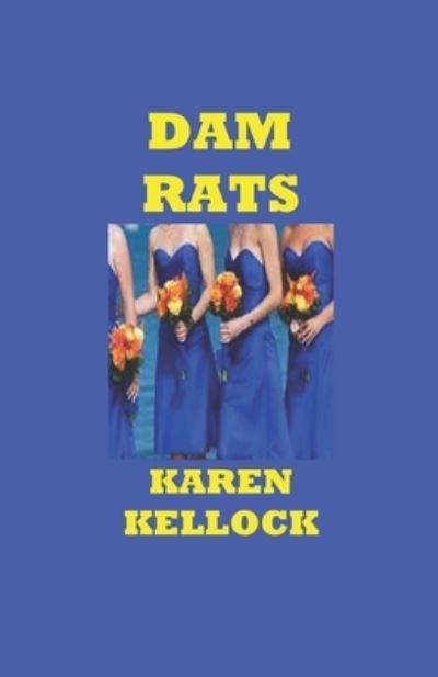 Cover for Karen Kellock · Dam Rats (Paperback Book) (2019)