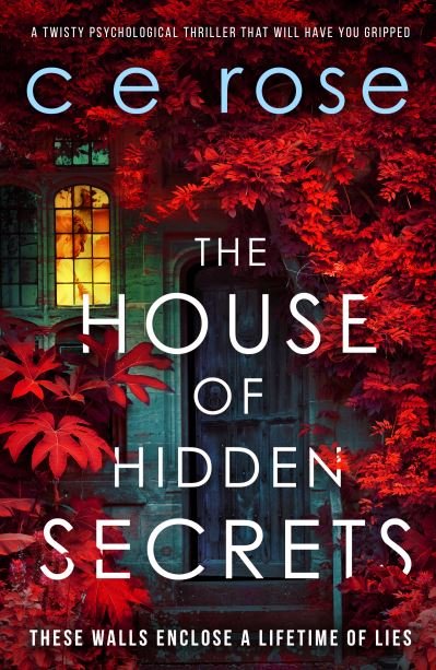 Cover for CE Rose · The House of Hidden Secrets (Paperback Book) (2021)