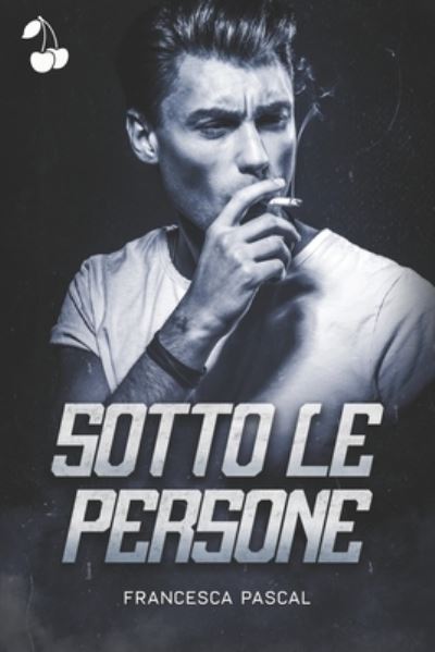 Cover for Cherry Publishing · Sotto le Persone (Book) (2022)